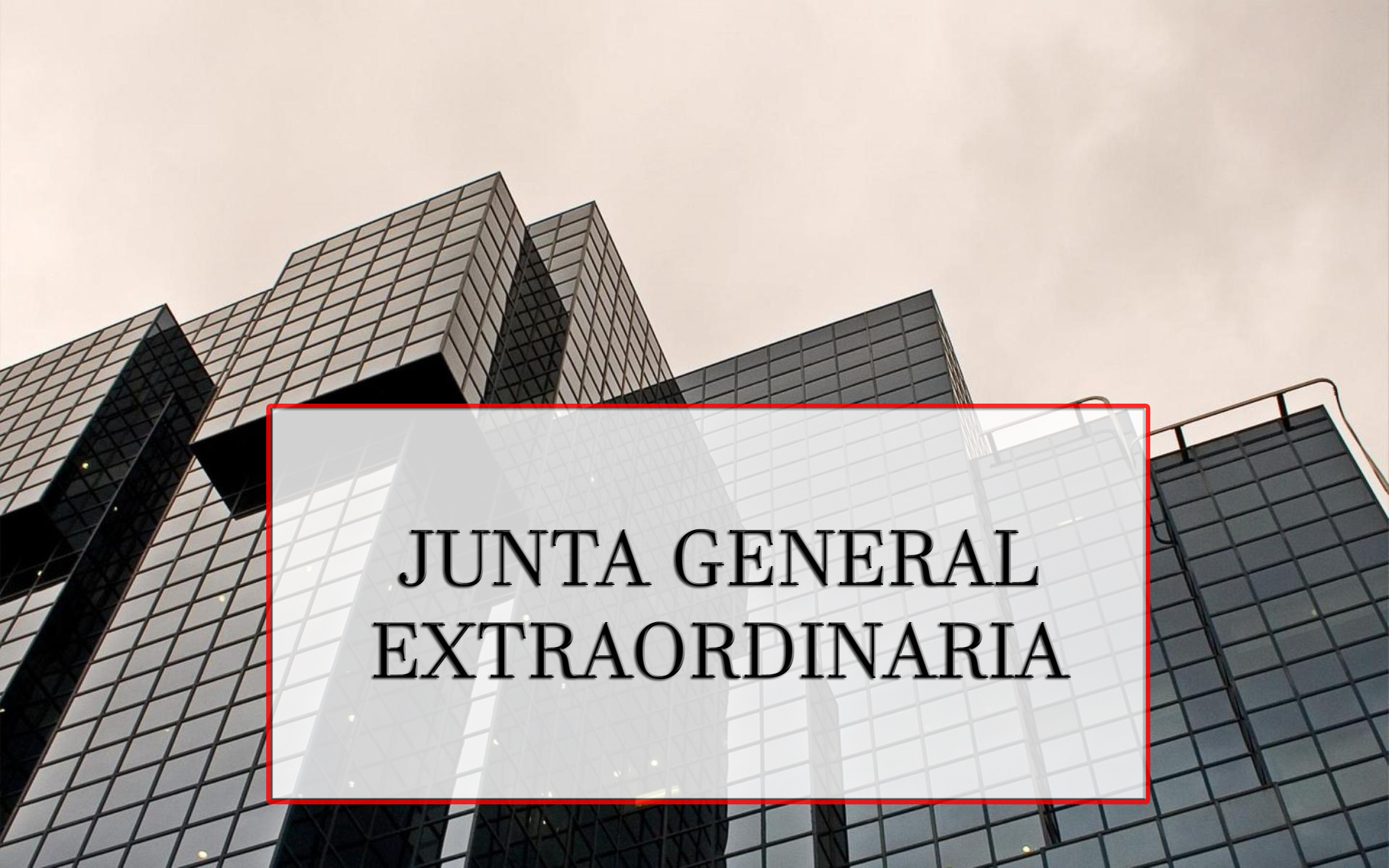 Convocatoria Junta General Extraordinaria